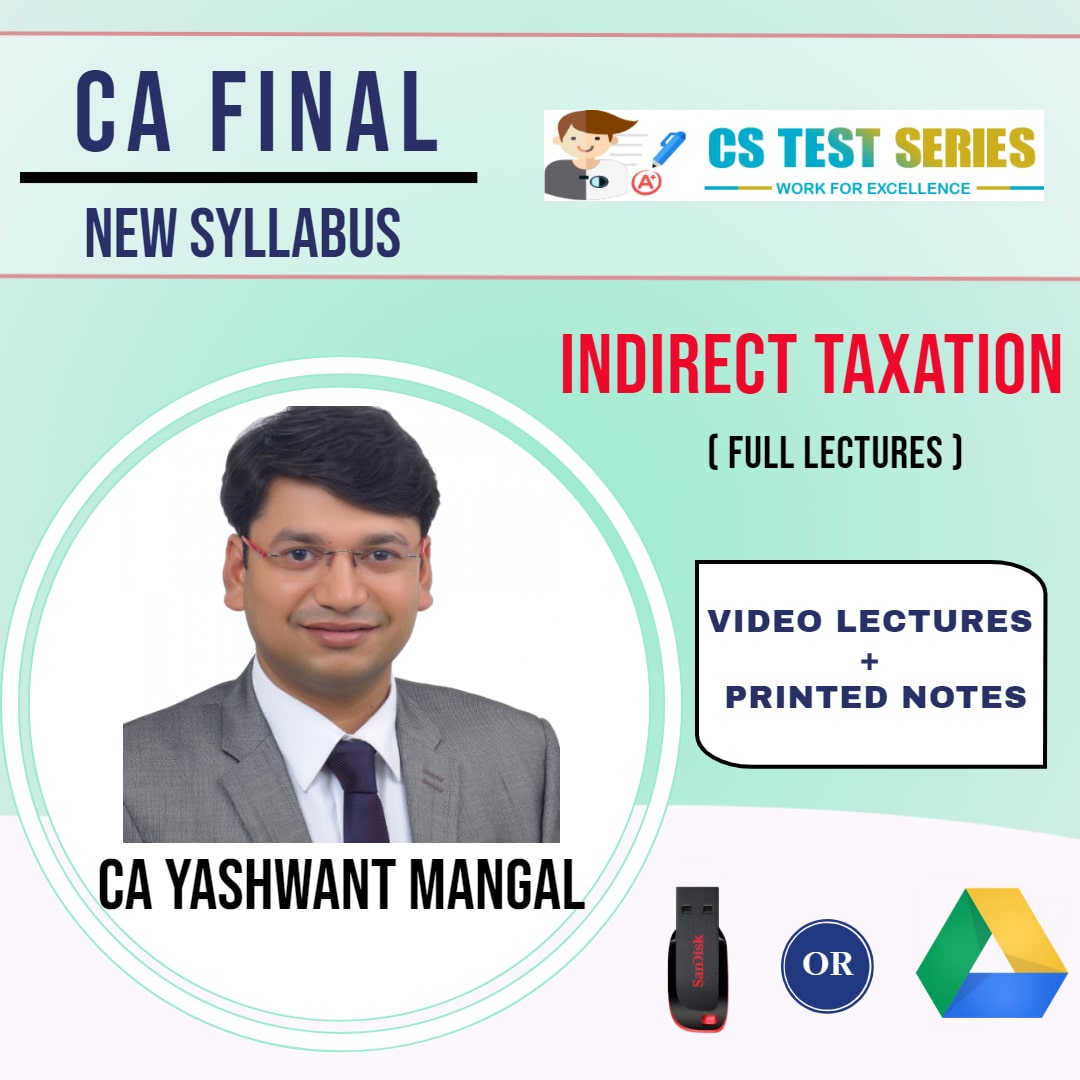 CA FINAL NEW SYLLABUS GROUP II Indirect Tax Laws Full Lectures By CA Yashwant Mangal